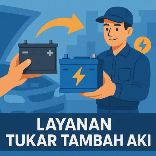 Layanan Tukar Tambah Aki – Ganti Aki Lama Tanpa Repot bandung